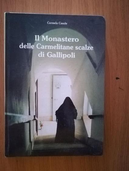 Il Monastero delle Carmelitane scalze di Gallipoli - copertina