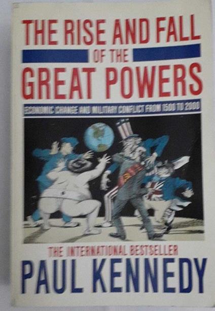 The Rise and Fall of the Great Powers - Paul Kennedy - copertina