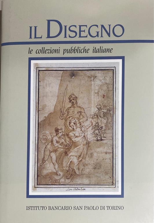 Il Disegno , Le collezioni pubbliche italiane - copertina