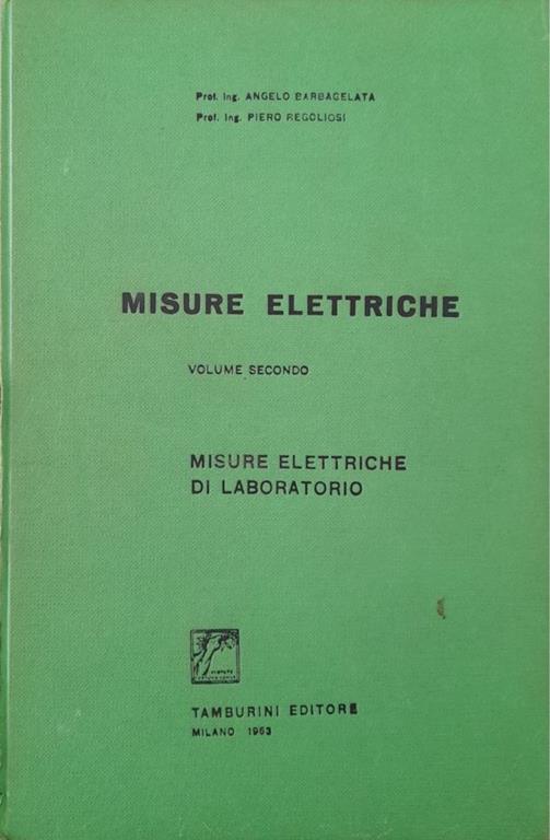 Misure elettriche (volume secondo) misure elettriche di laboratorio - copertina