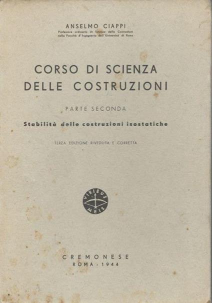 Corso di scienza delle costruzioni (parte seconda) stabilità delle costruzioni isostatiche - Anselmo Ciappi - copertina