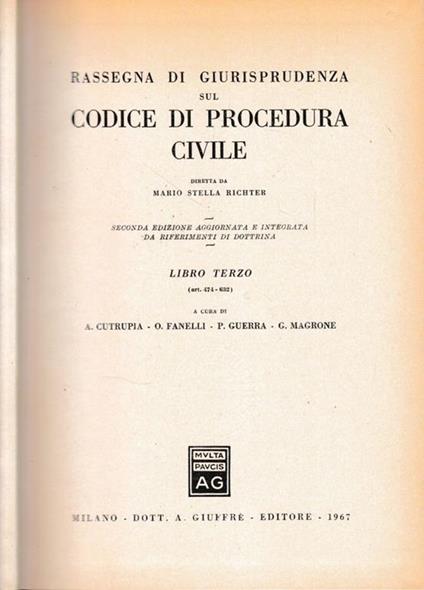 Rassegna di Giurisprudenza sul Codice di Procedura Civile. Libro terzo, art. 474-632 - Mario Stella Richter - copertina