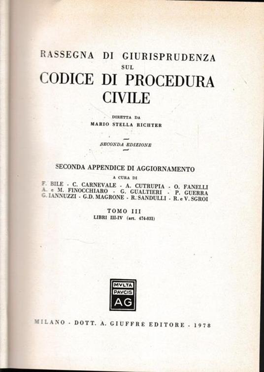 Rassegna Di Giurisprudenza Sul Codice Di Procedura Civile. Seconda appendice di aggiornamento. Tomo III, libri III.IV, art. 474-831 - Mario Stella Richter - copertina