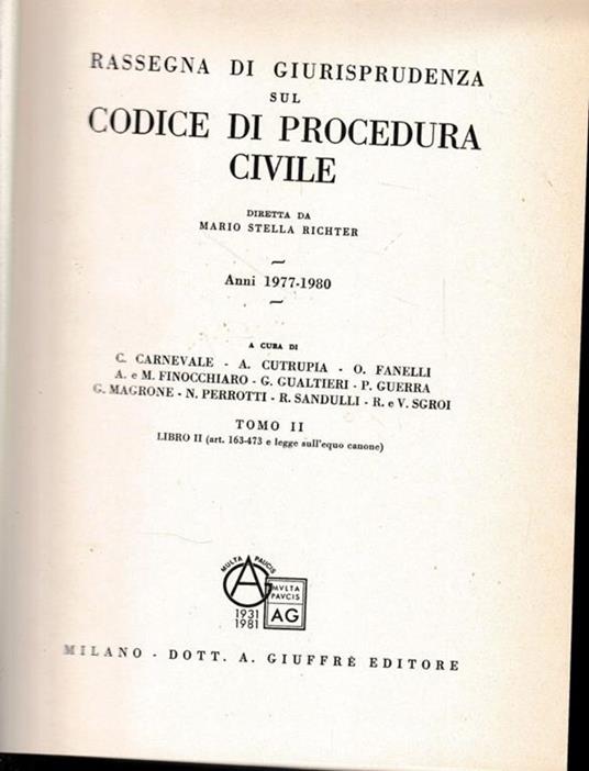 Rassegna Di Giurisprudenza Sul Codice Di Procedura Civile. Anni 1977-1980. Tomo II. libro II. art. 163-473 e legge sull'equo canone - Mario Stella Richter - copertina