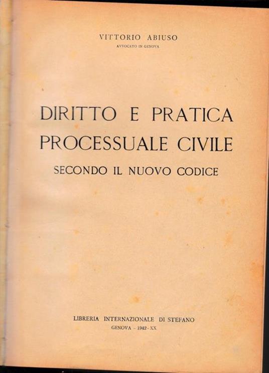 Diritto e pratica processuale civile secondo il nuovo Codice - Vittorio Abbiuso - copertina