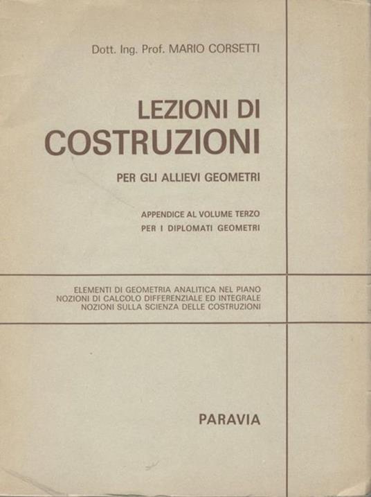 Lezioni di costruzioni per gli allievi geometri - Mario Corsetti - Libro  Usato - Paravia - | IBS