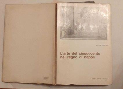 L' Arte del cinquecento nel regno di Napoli - Mario Rotili - copertina