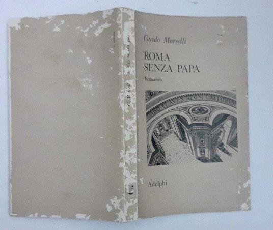 Roma senza Papa. Cronache romane di fine secolo ventesimo - Guido Morselli - copertina