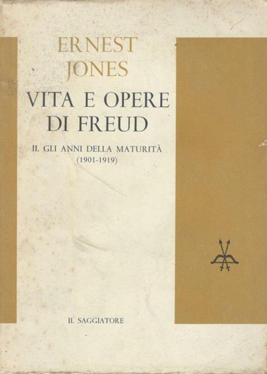 Vita e opere di Freud. II Gli anni della maturità (1901-1919) - Ernest Jones - copertina