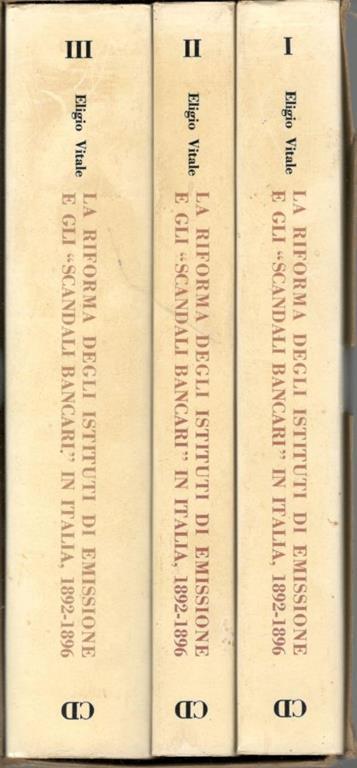 La riforma degli istituti di emissione e gli "scandali bancari" in Italia, 1892-1896 (III volumi) - copertina