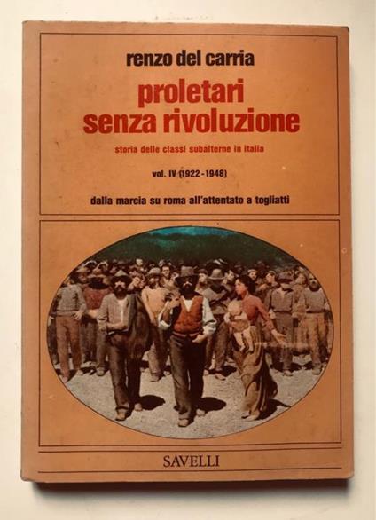 Proletari senza rivoluzione. Vol IV - Renzo Del Carria - copertina