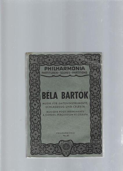 Musik fur saiteninstrumente,schlagzeug und celesta, Musique pour instruments a cordes , percussion et celesta - Bela Bartok - copertina