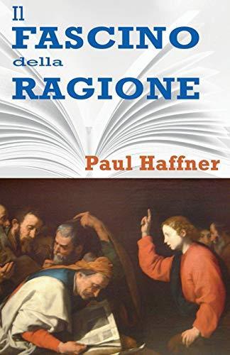 Il Fascino Della Ragione - Paul Haffner - copertina