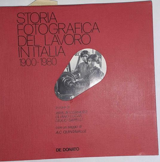 Storia fotografica del lavoro in Italia 1900-1980 - 2