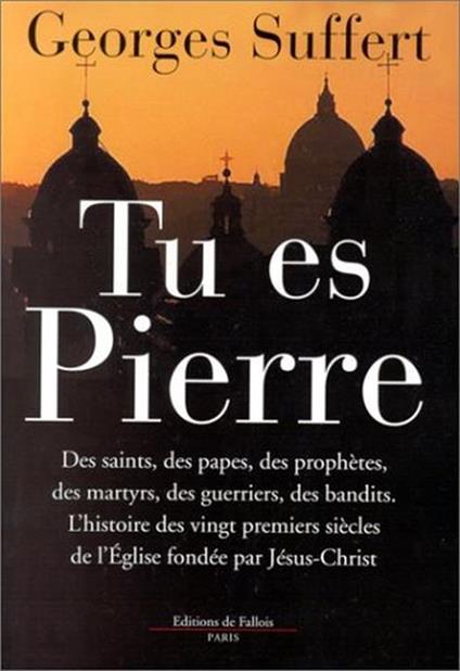 TU ES PIERRE. L'histoire des vingt premiers siècles de l'Eglise fondée par Jésus-Christ - copertina