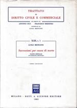 Trattato di Diritto Civile e Commerciale. Vol. XLIII, tomo 1: Successioni per causa di morte