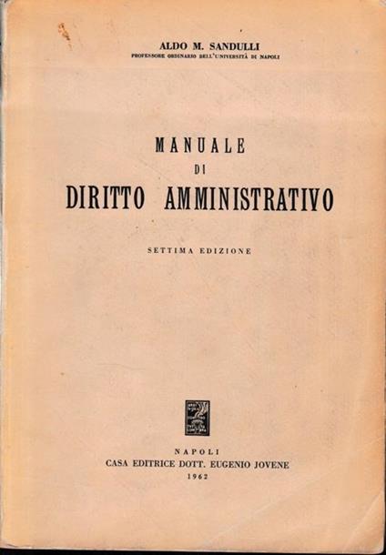 Manuale di Diritto Amministrativo - Aldo M. Sandulli - copertina