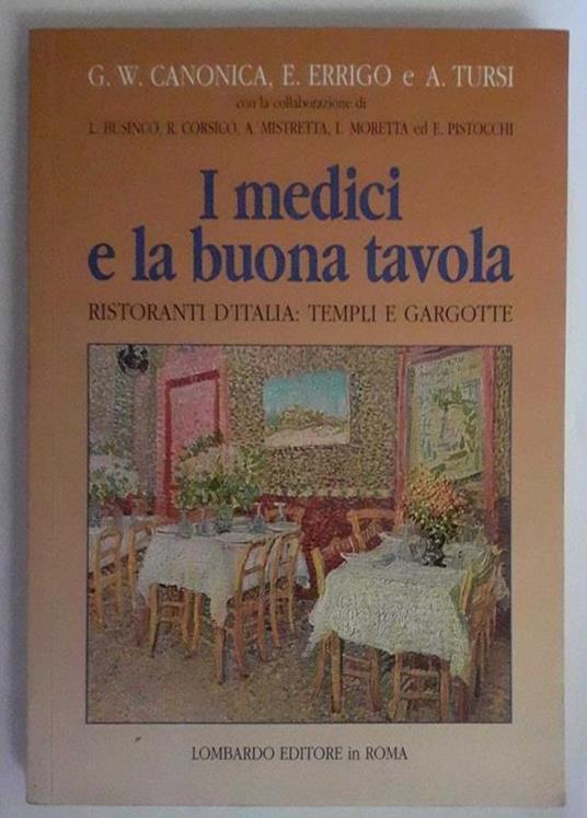 I medici e la buona tavola . Ristoranti d'Italia : templi e gargotte - copertina