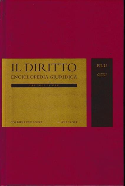 Il Diritto. Enciclopedia Giuridica del Sole 24 ORE. Vol. 6: ELU-GIU - copertina