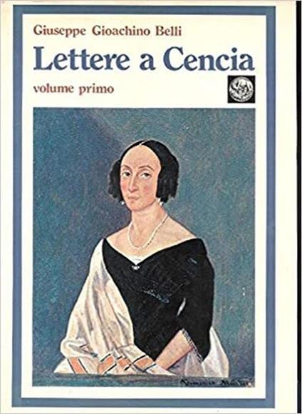 Lettere a Cencia (1vol.) - Gioachino Belli - copertina