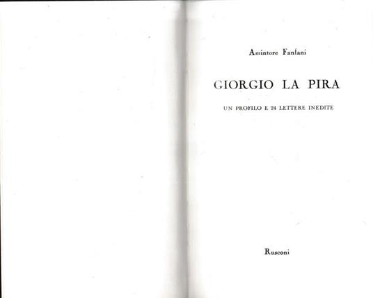 GIORGIO LA PIRA. Un profilo e 24 lettere inedite - Amintore Fanfani - copertina