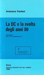 La DC e la svolta degli anni 80