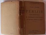 Perizie giudiziali e stragiudiziali in materia penale e civile per uso degli ingegneri e geometri avvocati e giudici