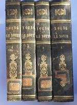 Le notti di Odoardo Young libera traduzione di Lodovico Antonio Loschi con varie annotazioni. Tomo I II III IV