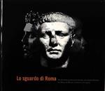 Lo sguardo di Roma. Ritratti delle province occidentali dell'Impero Romano dai Musei de Mérida, Toulouse e Tarragona