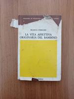 La vita affettiva originaria del bambino