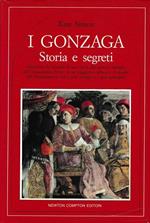 I Gonzaga. Storia e segreti