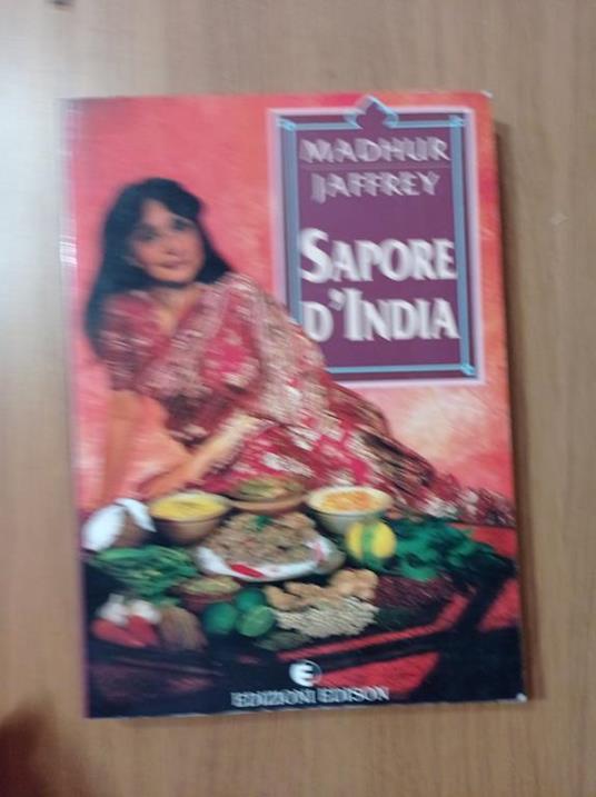 Sapore d'India : un viaggio culinario e culturale fra le regioni di questo grande paese - Madhur Jaffrey - copertina