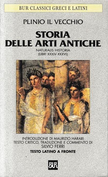 Storia delle arti antiche (Libri XXXIV-XXXVI). Testo latino a fronte - Plinio il Vecchio - copertina