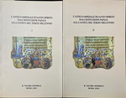 L' antico Ospedale di Santo Spirito dell'istituzione papale alla Sanità del terzo millennio (2 volumi) - copertina