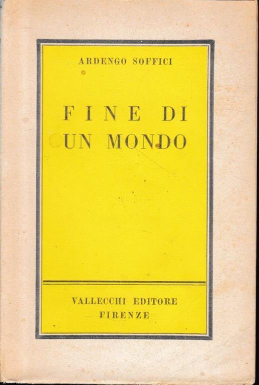 Fine di un mondo IV. Virilita' - Ardengo Soffici - copertina