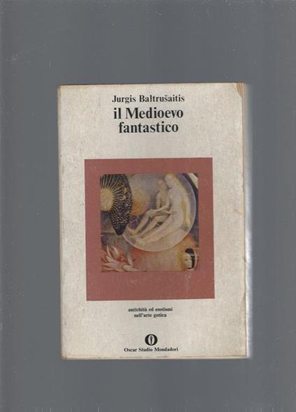 Il Medioevo fantastico - Jurgis Baltrusaitis - copertina