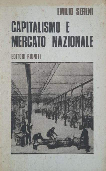 Capitalismo e mercato nazionale - Emilio Sereni - copertina