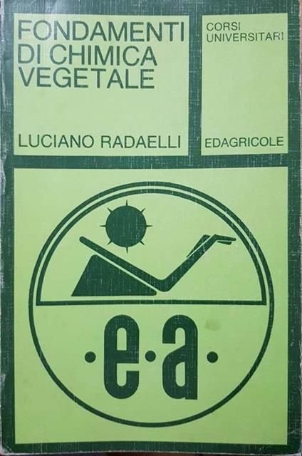 Fondamenti di chimica vegetale - Luciano Radaelli - copertina