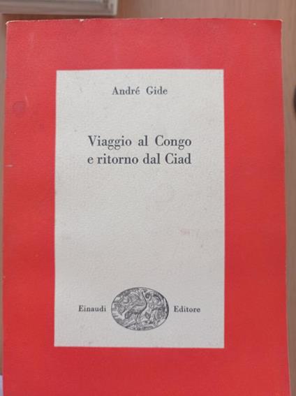Viaggio al Congo e ritorno dal Ciad - André Gide - copertina