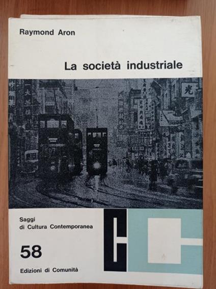 La società industriale - Raymond Aron - copertina
