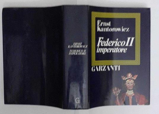 Federico II , imperatore - Ernst H. Kantorowicz - Libro Usato - Garzanti  Libri - | IBS