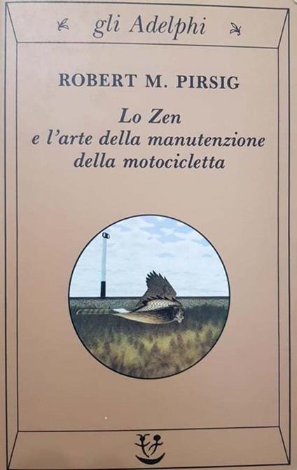 Lo zen e l'arte della manutenzione della motocicletta - Robert M. Pirsig - copertina