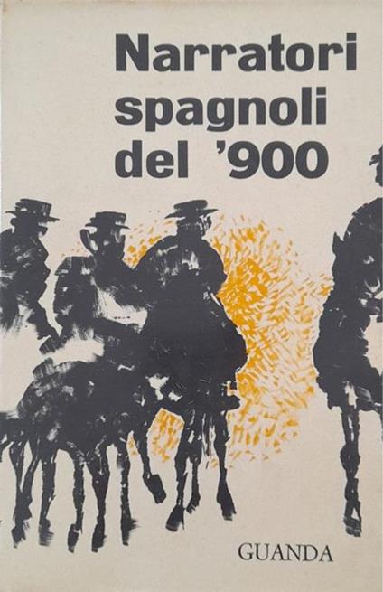 Narratori spagnoli del '900 - Giuseppe Bellini - copertina