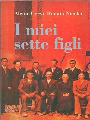 I miei sette figli - Alcide Cervi - copertina