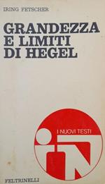 Grandezza e limiti di Hegel