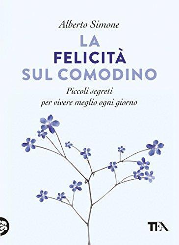 La felicità sul comodino. Piccoli segreti per vivere meglio ogni giorno - Alberto Simone - copertina