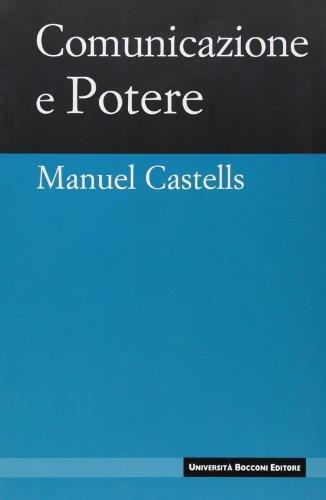 Comunicazione e potere - Manuel Castells - copertina