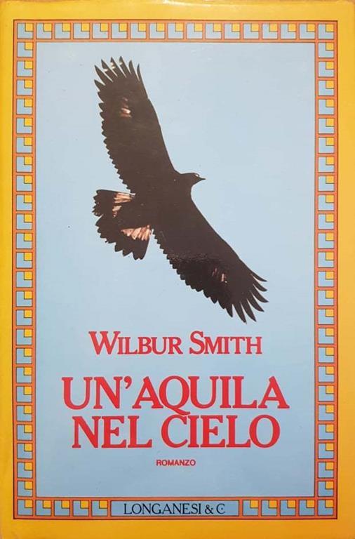 Un'aquila nel cielo - Wilbur Smith - copertina