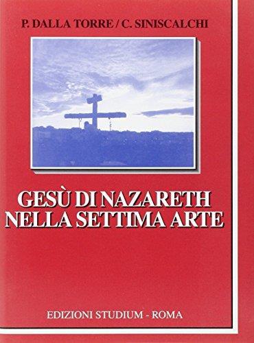 Gesù di Nazareth nella settima arte - Paola Dalla Torre - copertina