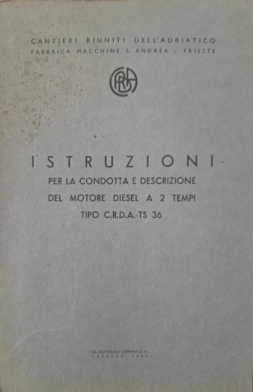 Istruzioni per la condotta e descrizione del motore diesel a 2 tempi tipo C.R.D.A. - TS 36 - copertina